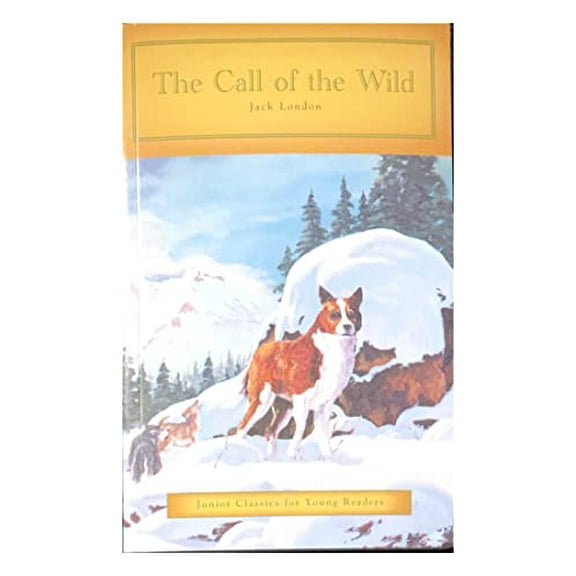 Pre-Owned The Call of the Wild (Junior Classics for Young Readers), 9781453065969, 1453065962, Paperback,