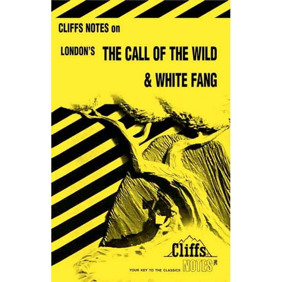 Pre-Owned The Call of the Wild and White Fang (Cliffs Notes) (Paperback) 0822002795 9780822002796