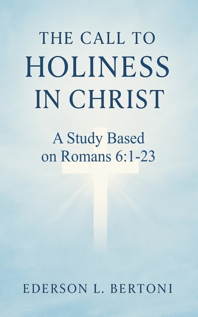The Call to Holiness in Christ, (Paperback)