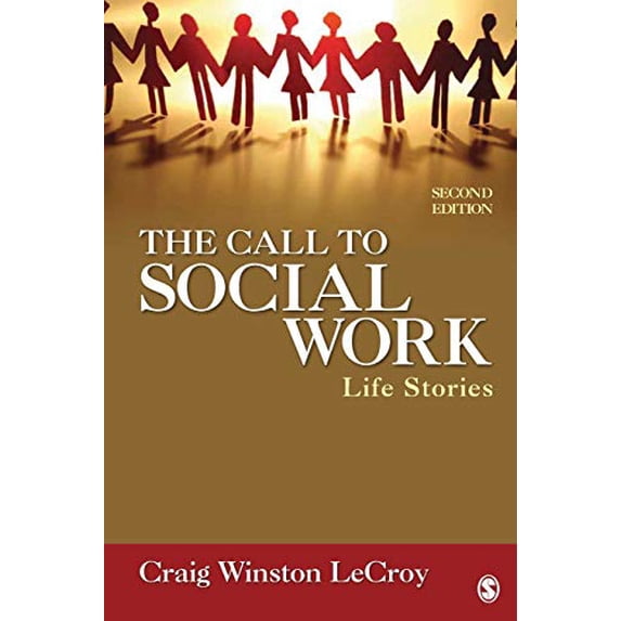 Pre-Owned The Call to Social Work: Life Stories (Paperback) 1412987938 9781412987936