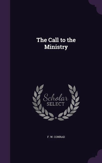 The Call to the Ministry (Hardcover)