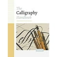 thumbnail image 1 of Pre-Owned The Calligraphy Handbook: Simple Techniques and Step-By-Step Projects (Hardcover) 0785836683 9780785836681, 1 of 1
