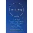 thumbnail image 1 of Pre-Owned The Calling: A 12-Week Science-Based Program to Discover, Energize, and Engage Your Soul's Work (Paperback) 1684031567 9781684031566, 1 of 1