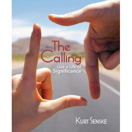Pre-Owned The Calling: Live a Life of Significance (Paperback) 075861666X 9780758616661