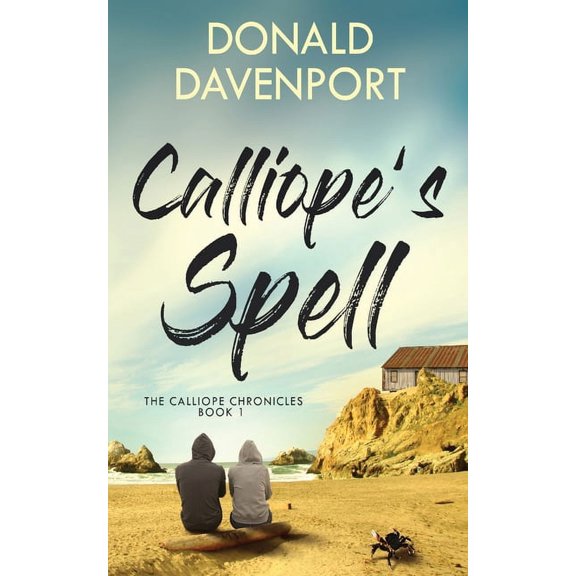 The Calliope Chronicles Calliope's Spell, Book 1, (Paperback)