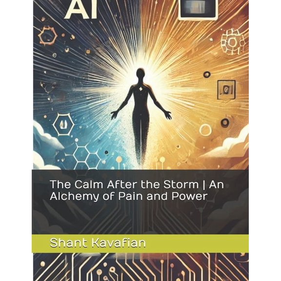 The Calm After the Storm An Alchemy of Pain and Power, (Paperback)