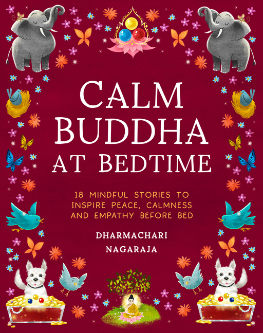 The Calm Buddha at Bedtime: 18 Mindful Stories to Inspire Peace, Calmness, and Empathy Before Bed, (Paperback)