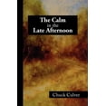 thumbnail image 1 of The Calm in the Late Afternoon (Paperback), 1 of 1