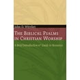 thumbnail image 1 of Pre-Owned The Biblical Psalms in Christian Worship: A Brief Introduction and Guide to Resources (Paperback) 0802807674 9780802807670, 1 of 1