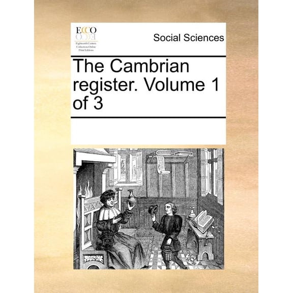 The Cambrian register. Volume 1 of 3 (Paperback)