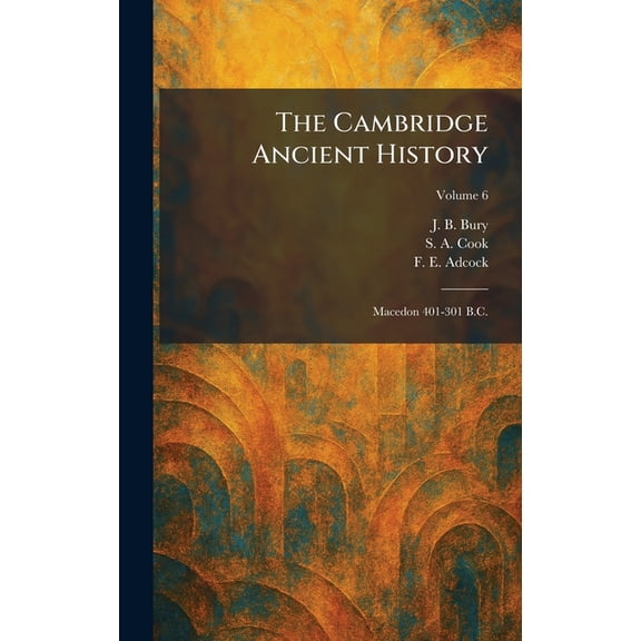 The Cambridge Ancient History: Macedon 401-301 B.C., (Hardcover)