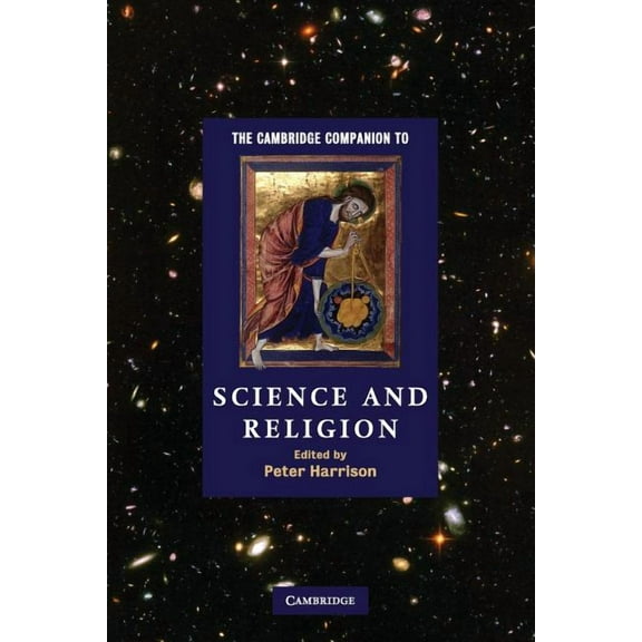 The Cambridge Companion to Science and Religion