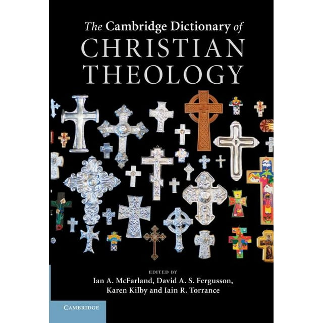 The Cambridge Dictionary of Christian Theology (Paperback)