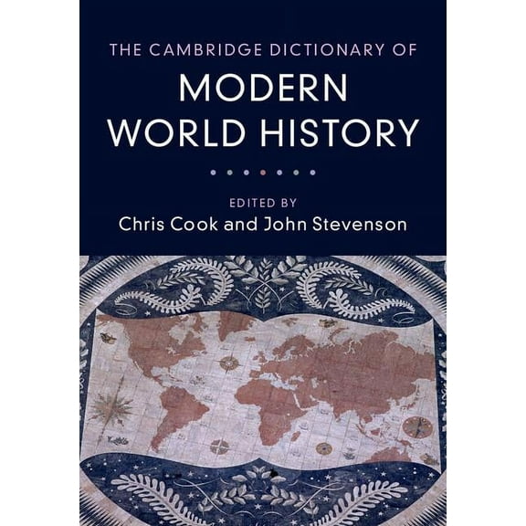 The Cambridge Dictionary of Modern World History, (Hardcover)