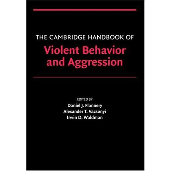 Pre-Owned The Cambridge Handbook of Violent Behavior and Aggression (Paperback) 9780521607858