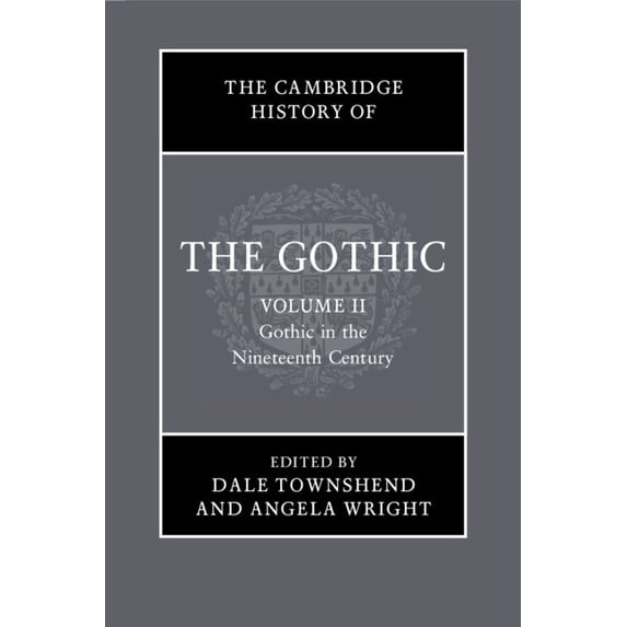 The Cambridge History of the Gothic The Cambridge History of the Gothic, (Paperback)