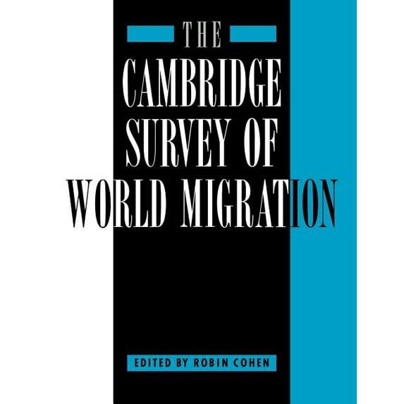 The Cambridge Survey of World Migration, (Paperback)