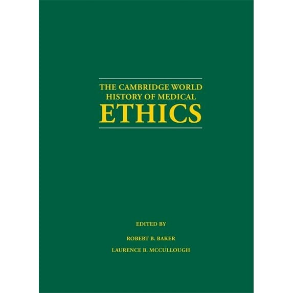 The Cambridge World History of Medical Ethics, (Hardcover)