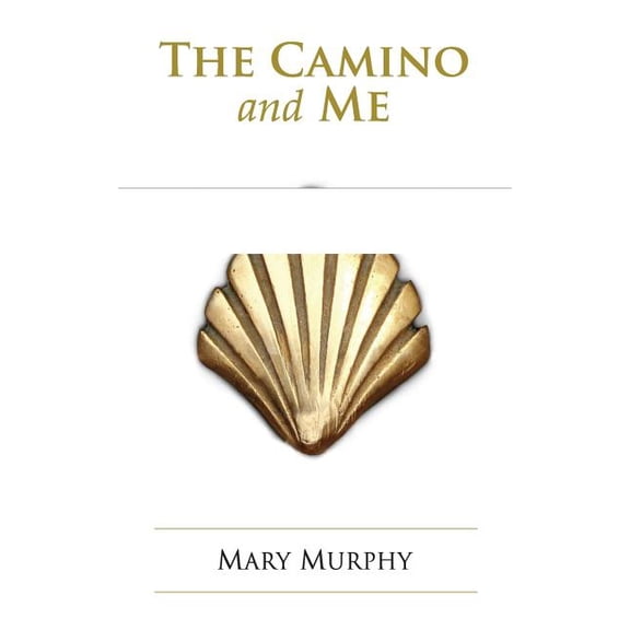 The Camino and Me, (Paperback)