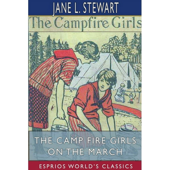 The Camp Fire Girls on the March (Esprios Classics) (Paperback)