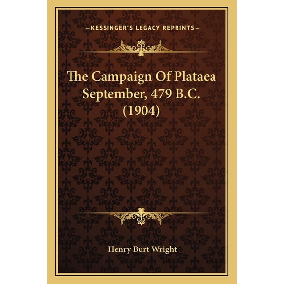 The Campaign of Plataea September, 479 B.C. (1904)