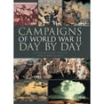 thumbnail image 1 of Pre-Owned Campaigns of World War II Day-By-Day (Hardcover) 0764156713 9780764156717, 1 of 1