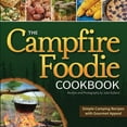 thumbnail image 1 of The Campfire Foodie Cookbook: Simple Camping Recipes With Gourmet Appeal, 1 of 1