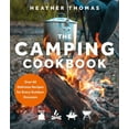 thumbnail image 1 of The Camping Cookbook: Over 60 Delicious Recipes for Every Outdoor Occasion, (Hardcover), 1 of 1