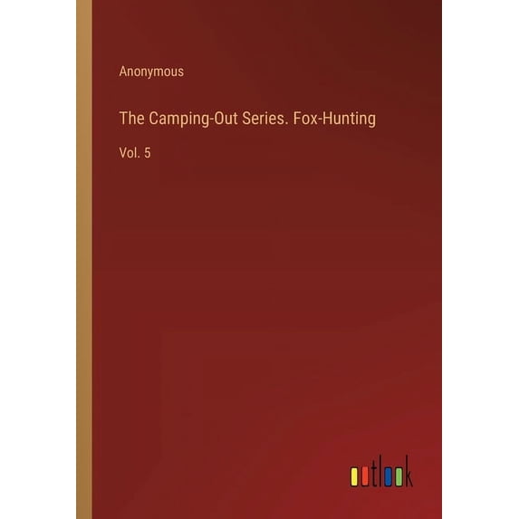 The Camping-Out Series. Fox-Hunting (Paperback)