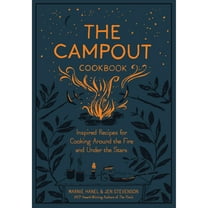 Pre-Owned The Campout Cookbook: Inspired Recipes for Cooking Around the Fire and Under the Stars (Hardcover) 1579657990 9781579657994