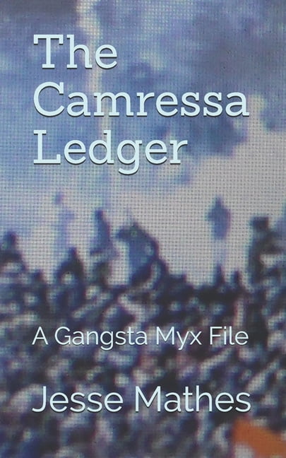 The Camressa Ledger : A Gangsta Myx File (Paperback)