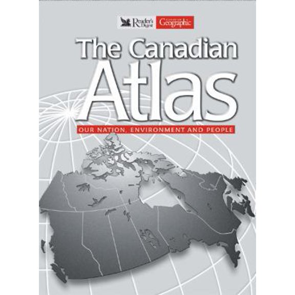 Pre-Owned The Canadian Atlas: Our Nation, Environment, and People (Hardcover) 0888507704 9780888507709