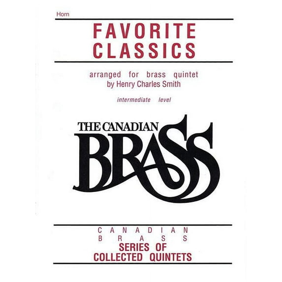 The Canadian Brass Book of Favorite Classics : French Horn (Paperback)
