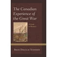 thumbnail image 1 of The Canadian Experience of the Great War: A Guide to Memoirs, (Hardcover), 1 of 1