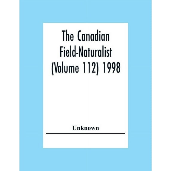 The Canadian Field-Naturalist (Volume 112) 1998, (Paperback)