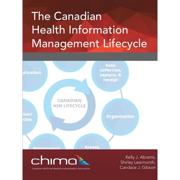 The Canadian Health Information Management Lifecycle, (Paperback)