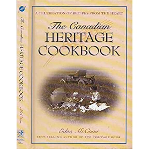 Pre-Owned The Canadian Heritage Cookbook : A Celebration of Recipes from the Heart (Hardcover) 013573486X 9780135734865