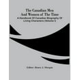 thumbnail image 1 of The Canadian Men And Women Of The Time: A Handbook Of Canadian Biography Of Living Characters (Volume I), (Paperback), 1 of 1