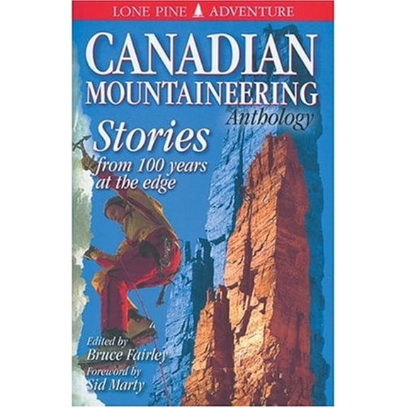 Pre-Owned The Canadian Mountaineering Anthology (Paperback) 1551050412 9781551050416