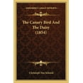 thumbnail image 1 of The Canary Bird And The Daisy (1854) (Paperback), 1 of 1