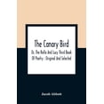 thumbnail image 1 of The Canary Bird, Or, The Rollo And Lucy Third Book Of Poetry: Original And Selected, (Paperback), 1 of 1