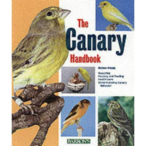 Pre-Owned The Canary Handbook (Paperback) 0764117602 9780764117602