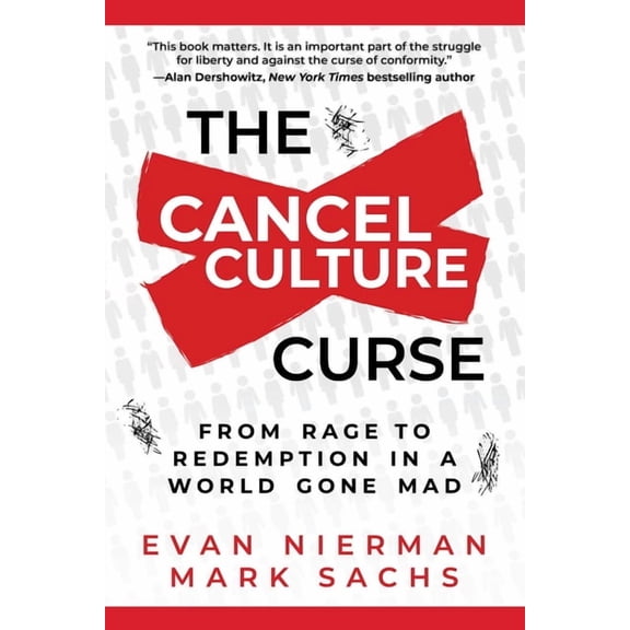 The Cancel Culture Curse: From Rage to Redemption in a World Gone Mad, (Hardcover)