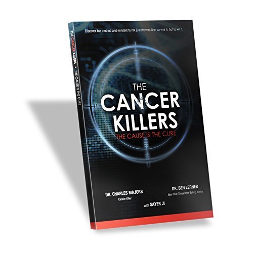 Pre-Owned The Cancer Killers (The Cause is the cure) by Dr. Charles Majors, Dr. Ben Lerner, Sayer Ji (2012) Paperback Paperback