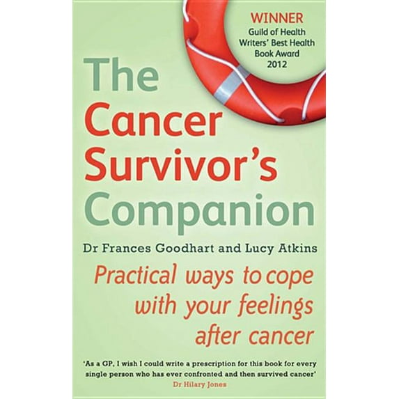 The Cancer Survivor's Companion : Practical ways to cope with your feelings after cancer (Paperback)