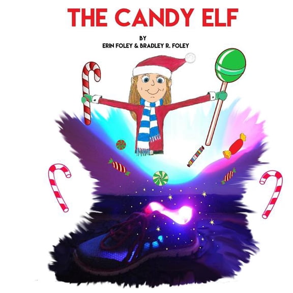 The Candy Elf : A Christmas Story to be Read Aloud (Paperback)