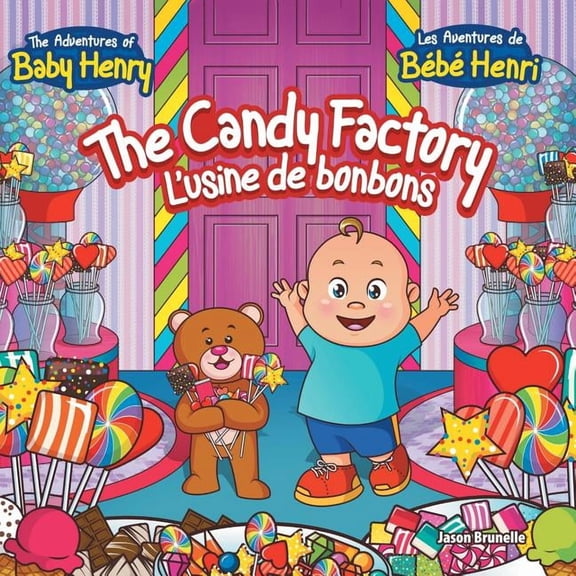 The Candy Factory: L'Usine de Bonbons, (Paperback)
