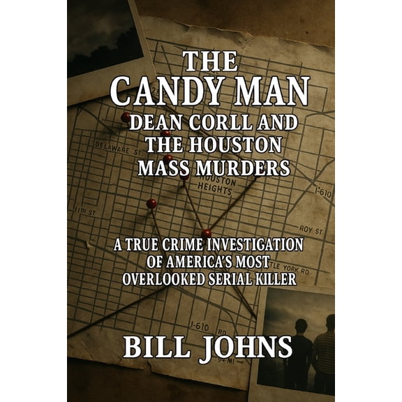 Hidden Evil: The True Crime Stories The Candy Man - Dean Corll and the Houston Mass Murders: A True Crime Investigation of America's Most Overlooked Se, (Paperback)