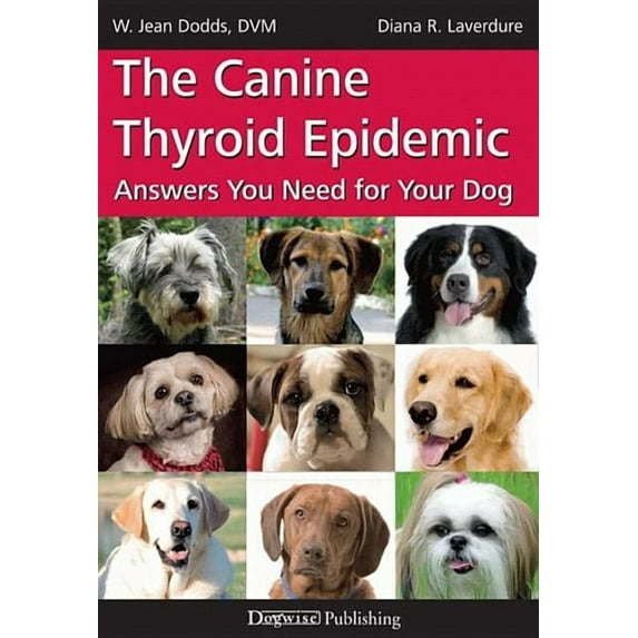 The Canine Thyroid Epidemic, (Paperback)