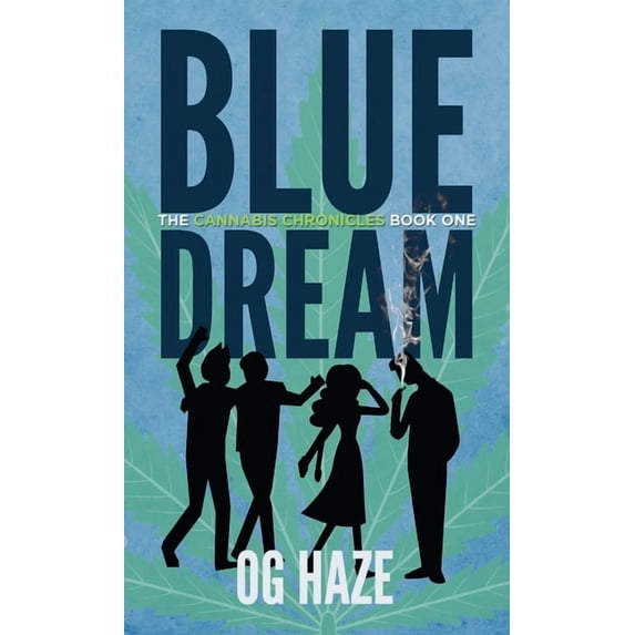 The Cannabis Chronicles Blue Dream (The Cannabis Chronicles #1), Book 1, (Paperback)